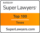Rated By Super Lawyers | Top 100 Texas | SuperLawyers.com